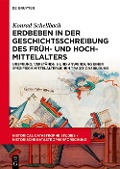 Erdbeben in der Geschichtsschreibung des Früh- und Hochmittelalters - Konrad Schellbach