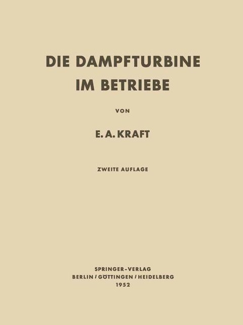 Die Dampfturbine im Betriebe - Ernst A. Kraft