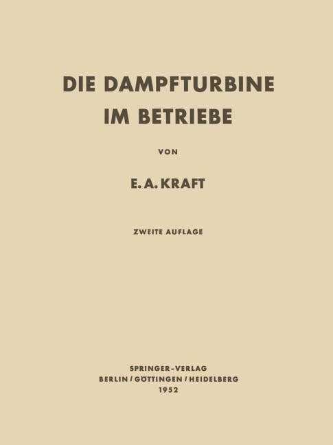 Die Dampfturbine im Betriebe - Ernst A. Kraft