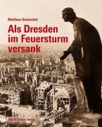 Cover-Bild zum Titel 'Als Dresden im Feuersturm versank' von 'Matthias Gretzschel'