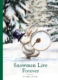 Snowmen Live Forever - Thierry Dedieu