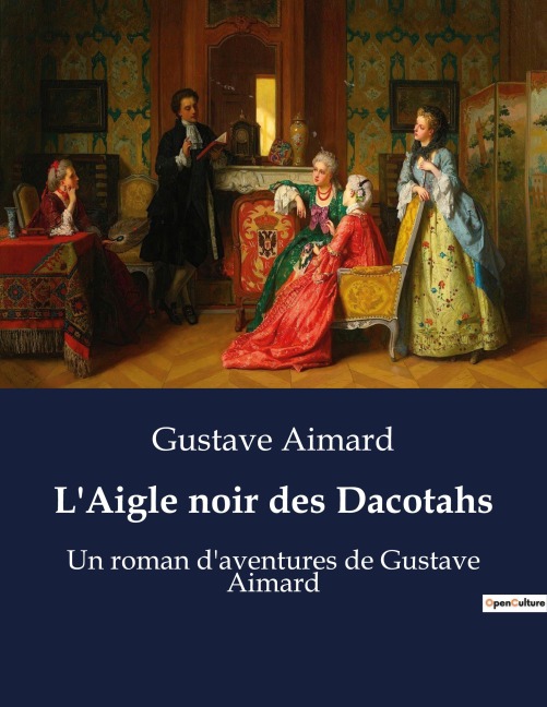 L'Aigle noir des Dacotahs - Gustave Aimard