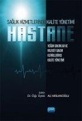 Cover-Bild zum Titel 'Hastane - Saglik Hizmetlerinde Kalite Yönetimi' von 'Hurisah Aksakal, Özlem Ibrahimoglu, Elif Erbay'