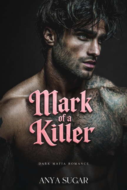 Mark of the Killer: Dunkle Mafia Romance (Deutsche Ausgabe) - Anya S. G