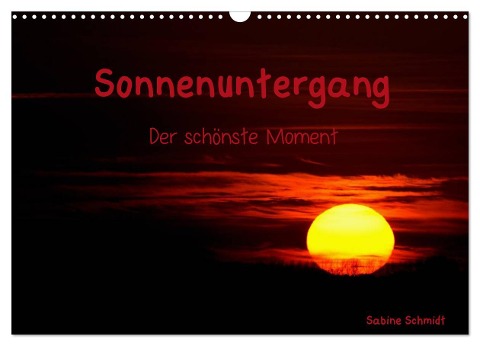 Sonnenuntergang (Wandkalender 2025 DIN A3 quer), CALVENDO Monatskalender - Sabine Schmidt