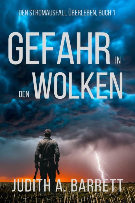 Gefahr in den Wolken (Den Stromausfall Überleben, #1) - Judith A. Barrett