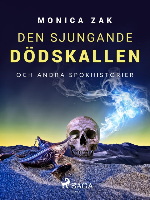 Den sjungande dödskallen och andra spökhistorier - Monica Zak