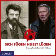 Cover-Bild zum Titel 'Sich fügen heißt lügen. Henning Venske liest Erich Mühsam' von 'Henning Venske'