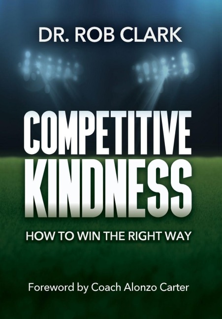 Competitive Kindness - Rob Clark