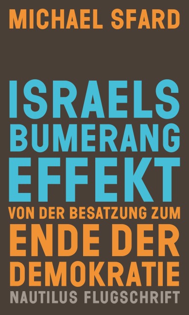 Israels Bumerangeffekt - Michael Sfard