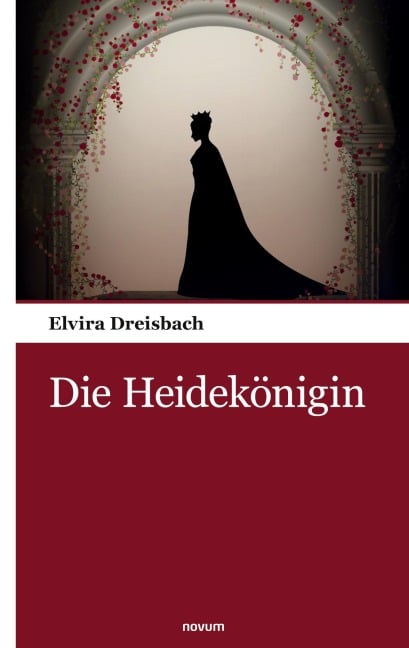 Die Heidekönigin - Elvira Dreisbach