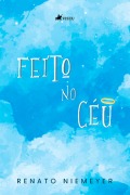 Cover-Bild zum Titel 'Feito no Ce¿u' von 'Renato Niemeyer'