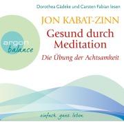 Cover-Bild zum Titel 'Die Übung der Achtsamkeit (Teil 1)' von 'Jon Kabat-Zinn'