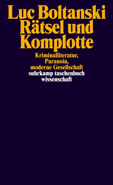Rätsel und Komplotte - Luc Boltanski
