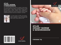 Cover-Bild zum Titel 'ATLAS ZMIANY SKÓRNE U NOWORODKÓW' von 'Farhana Taj'