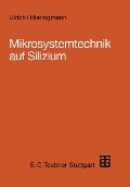 Cover-Bild zum Titel 'Mikrosystemtechnik auf Silizium' von 'Ulrich Hilleringmann'