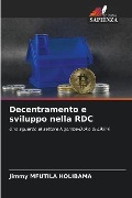 Decentramento e sviluppo nella RDC - Jimmy Mfutila Holibama