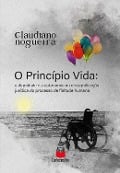 O Princípio Vida - Claudiano Cardoso Nogueira