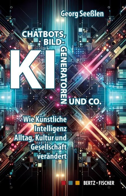 Chatbots, KI-Bildgeneratoren und Co. - Georg Seeßlen