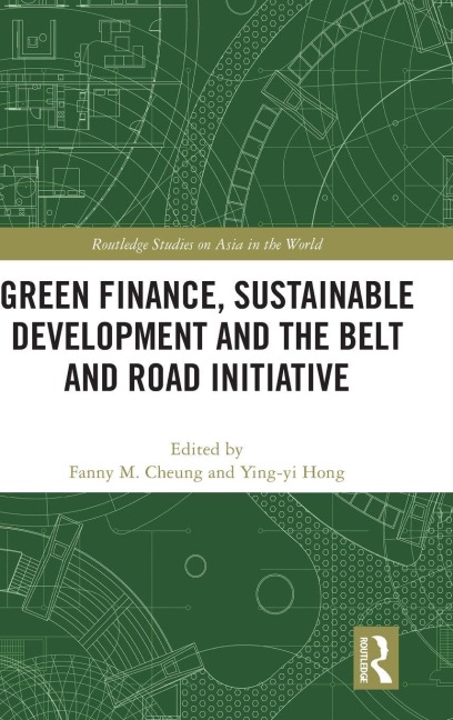Green Finance, Sustainable Development and the Belt and Road Initiative - 