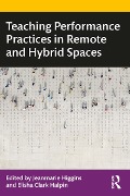 Cover-Bild zum Titel 'Teaching Performance Practices in Remote and Hybrid Spaces' von ''
