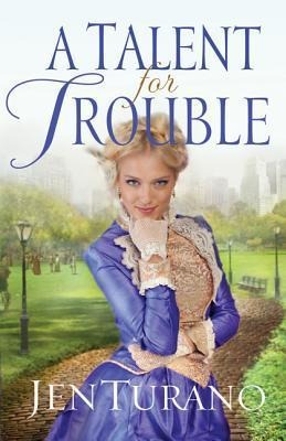 Talent for Trouble - Jen Turano