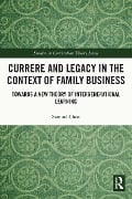 Cover-Bild zum Titel 'Currere and Legacy in the Context of Family Business' von 'Samuel Chen'