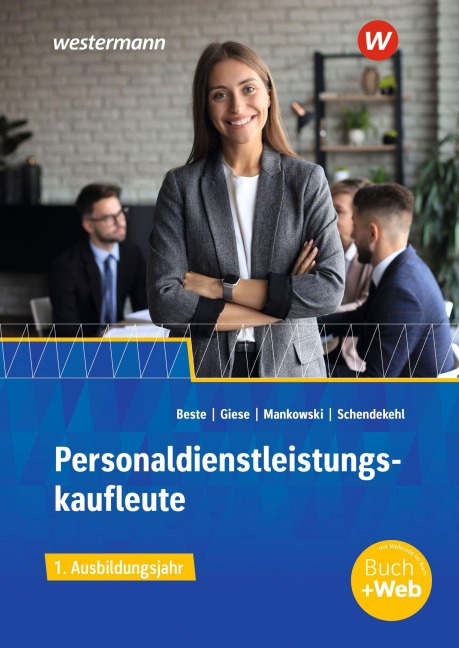 Personaldienstleistungskaufleute - Andrea Schendekehl, Johannes Beste, Ilona Giese