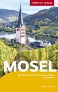 Cover-Bild zum Titel 'TRESCHER Reiseführer Mosel' von 'Günter Schenk'