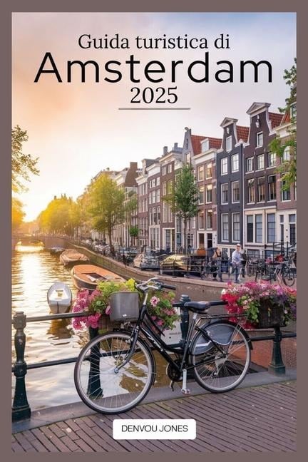 Guida turistica di Amsterdam 2025 - Denvou Jones