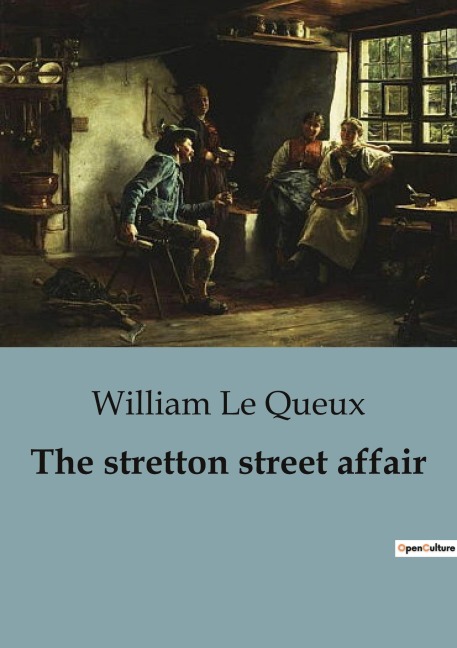 The stretton street affair - William Le Queux