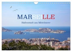 Marseille - Hafenstadt am Mittelmeer (Wandkalender 2025 DIN A4 quer), CALVENDO Monatskalender - Kristina Rütten