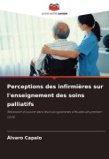 Cover-Bild zum Titel 'Perceptions des infirmières sur l'enseignement des soins palliatifs' von 'Álvaro Capalo'