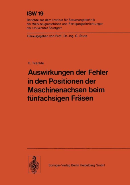 Auswirkungen der Fehler in den Positionen der Maschinenachsen beim fünfachsigen Fräsen - H. Tränkle