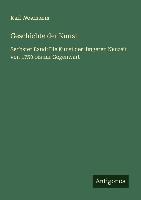Geschichte der Kunst - Karl Woermann