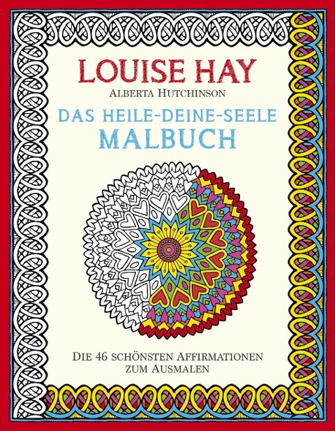 Das Heile-Deine-Seele Malbuch - Louise Hay