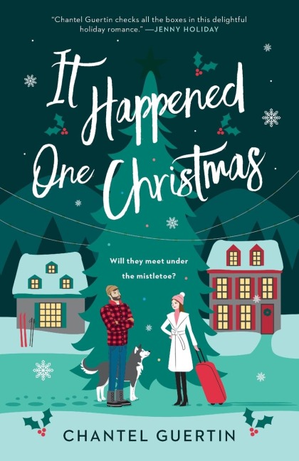It Happened One Christmas - Chantel Guertin