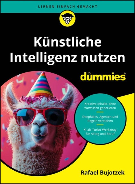 Künstliche Intelligenz nutzen für Dummies - Rafael Bujotzek