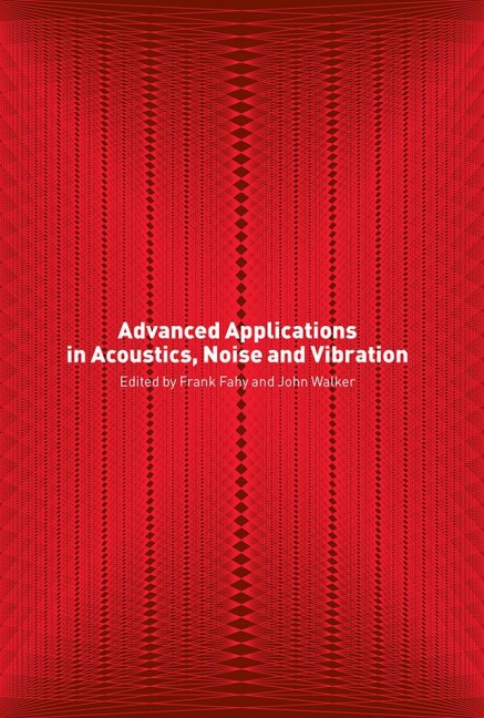Advanced Applications in Acoustics, Noise and Vibration - 