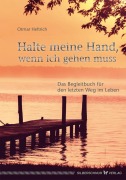 Cover-Bild zum Titel 'Halte meine Hand, wenn ich gehen muss' von 'Otmar Heftrich'