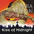 Kiss of Midnight Lib/E - Lara Adrian