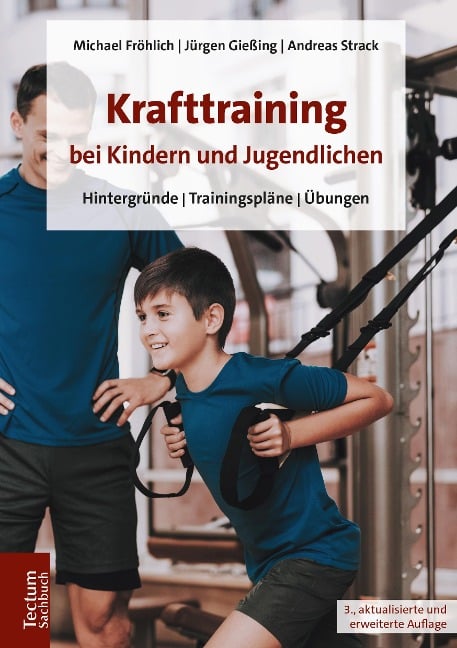 Krafttraining bei Kindern und Jugendlichen - Michael Fröhlich, Jürgen Gießing, Andreas Strack