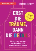 Erst die Träume, dann die Details - Ellen Bennett