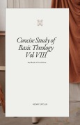 Cover-Bild zum Titel 'Concise Study of Basic Theology VIII' von 'Henry Epps'