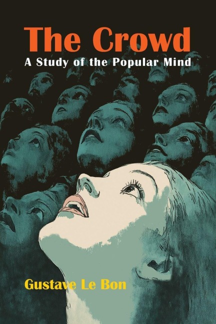 The Crowd - Gustave Le Bon