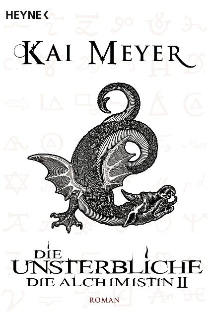 Die Unsterbliche - Die Alchimistin II - Kai Meyer