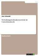 Cover-Bild zum Titel 'Verwaltungsrechtsakzessorietät im Umweltstrafrecht' von 'Jens Schmidt'