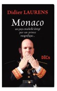 Cover-Bild zum Titel 'Monaco, Un Pays Ensoleille Dirige Par Un Prince Magnifique' von 'Didier Laurens'