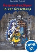 Cover-Bild zum Titel 'Gespensterjäger in der Gruselburg (Band 3)' von 'Cornelia Funke'