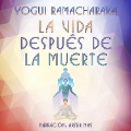 Cover-Bild zum Titel 'La Vida Después de la Muerte' von 'Yogui Ramacharaka'